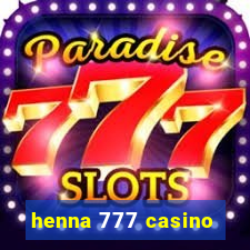 henna 777 casino